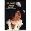 Presses Universitaires Vincennes Or, hors, oreilles : entretiens sur le théâtre Alain Astruc