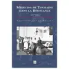 Nouvelles Editions Sutton Médecins de Touraine dans la Résistance