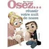 LA MUSARDINE Osez Réussir votre Nuit de Noces