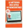 LA MUSARDINE Le Bêtisier Des Sites De Rencontres