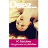 La Musardine Eds Osez 20 histoires d'orgasmes inoubliables
