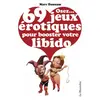 La Musardine Osez... 69 Jeux Érotiques pour Booster votre Libido