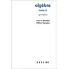 Cassini Ed Algèbre Tome 2 Groupes