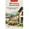 Un facteur à bout de souffle: Chroniques du temps où on guettait la vo...