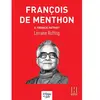 FONTAINE SILOE François de Menthon : A French Patriot