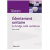 Cdp Edentement unitaire : Le bridge collé cantilever Florian Nadal (Auteur)