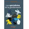Nane Les spécialistes de la gendarmerie : expliquez-moi... Henri de Lestapies