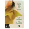 Anne Carriere Eds Entre ciel et terre, les chemins de traverse