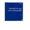 Anne Carriere Eds Quelqu'un qui vous ressemble