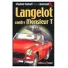Triomphe Eds Du Langelot contre monsieur T
