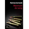 Une enquête de Kay Scarpetta. Monnaie de sang Patricia Cornwell