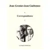 La Part Commune Correspondance Jean Grenier Jean Guehenno.
