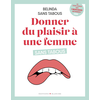 Blanche Eds Donner du plaisir à une femme sans tabous