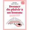 Blanche Eds Donner du plaisir à un homme sans tabous