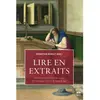 Sorbonne Universite Presses Lire en extraits : lecture et production des textes de l'Antiquité à la fin du Moyen Age morlet sebastie