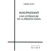 Kime Maupassant, Une Littérature De La Provocation
