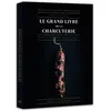 Alain Ducasse Eds Le grand livre de la charcuterie