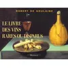 Bartillat Le livre des vins rares ou disparus