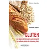 Exclusif Gluten : les dangers du blé moderne pour notre santé : les meilleures recettes de cuisine sans glute Eléonore Dupardieu