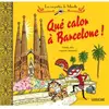SARBACANE Les enquêtes de Mirette. Qué calor à Barcelone ! Fanny Joly, Laurent Audouin