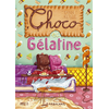 SARBACANE Choco Et Gélatine