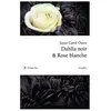 Philippe Rey Dahlia noir et rose blanche