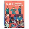Rouergue S.O.S. parents en panne