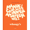 Editions du Chêne Manuel Du Cuisinier Amateur - Tome 2, 150 Recettes Et Techniques