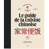 Editions du Chêne Le guide de la cuisine chinoise
