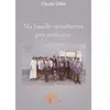 Edilivre-Aparis Ma famille nombreuse peu ordinaire Gilles Claude