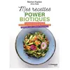 Tredaniel La Maisnie Mes recettes powerbiotiques - Préservez votre microbiote - Stimulez les superpouvois