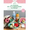 Creapassions Le panier de la marchande au crochet : nouvelle édition enrichie