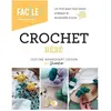 Creapassions Crochet Bébé. Un livre pour tout savoir, pratique et accessible à tous