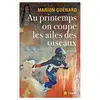 L'aube Eds De Au printemps on coupe les ailes des oiseaux