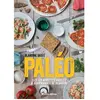 Rustica Paléo ! - Les 125 Recettes Faciles & Gourmandes De Blandine