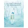 Rue De Sevres La Forêt magique de Hoshigahara T4 broché