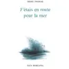 Fata Morgana J’étais en route pour la mer