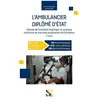 Setes L'ambulancier diplômé d'Etat :  blocs de compétences de 1 à 5 (5e édition)