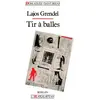 Tir À Balles - Antiroman D'une Minorité Nationale