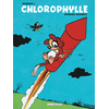Le Lombard Eds Chlorophylle L'intégrale Tome 1