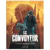 Le Lombard Eds Le Convoyeur - Tome 2 - La Cité des mille flèches