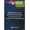 De Boeck Supérieur Mécanique des milieux continus - Introduction aux principes et applications