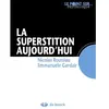 De Boeck Supérieur La superstition aujourd'hui Emmanuèle Gardair (Auteur), Nicolas Roussiau (Auteur)