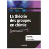 De Boeck Supérieur La théorie des groupes en chimie