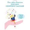 De Boeck Supérieur Mon cahier d'exercices pour mieux compter et calculer