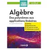 Algèbre : des polynômes aux applications linéaires, L1, L2