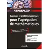 De Boeck Supérieur Exercices et problèmes corrigés pour l'agrégation de mathématiques