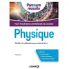 De Boeck Supérieur Physique - outils et méthodes pour réussir la L1 - tout pour bien commencer ma licence