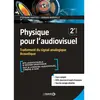 De Boeck Supérieur Physique pour l'audiovisuel