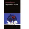 Lansman Eds Le pain de la bouche broché